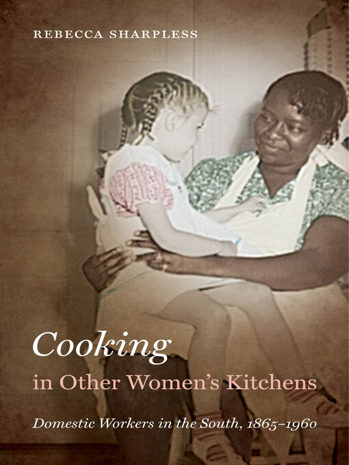 Title details for Cooking in Other Women's Kitchens by Rebecca Sharpless - Available